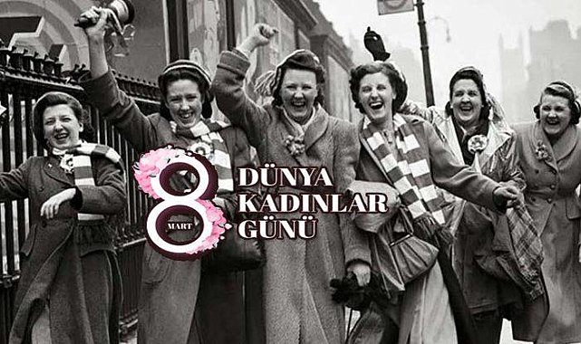 8 Mart Kadınların Günü