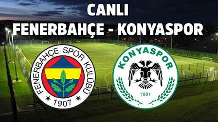 A. Konyaspor - Ankaragücü