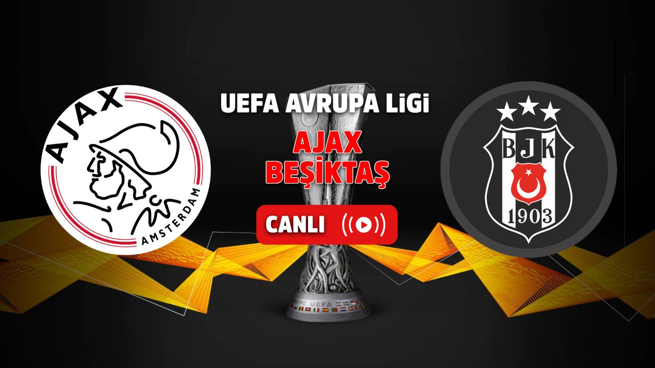 Ajax - Beşiktaş