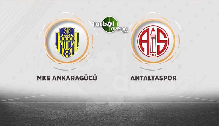 Ankaragücü - Antalyaspor