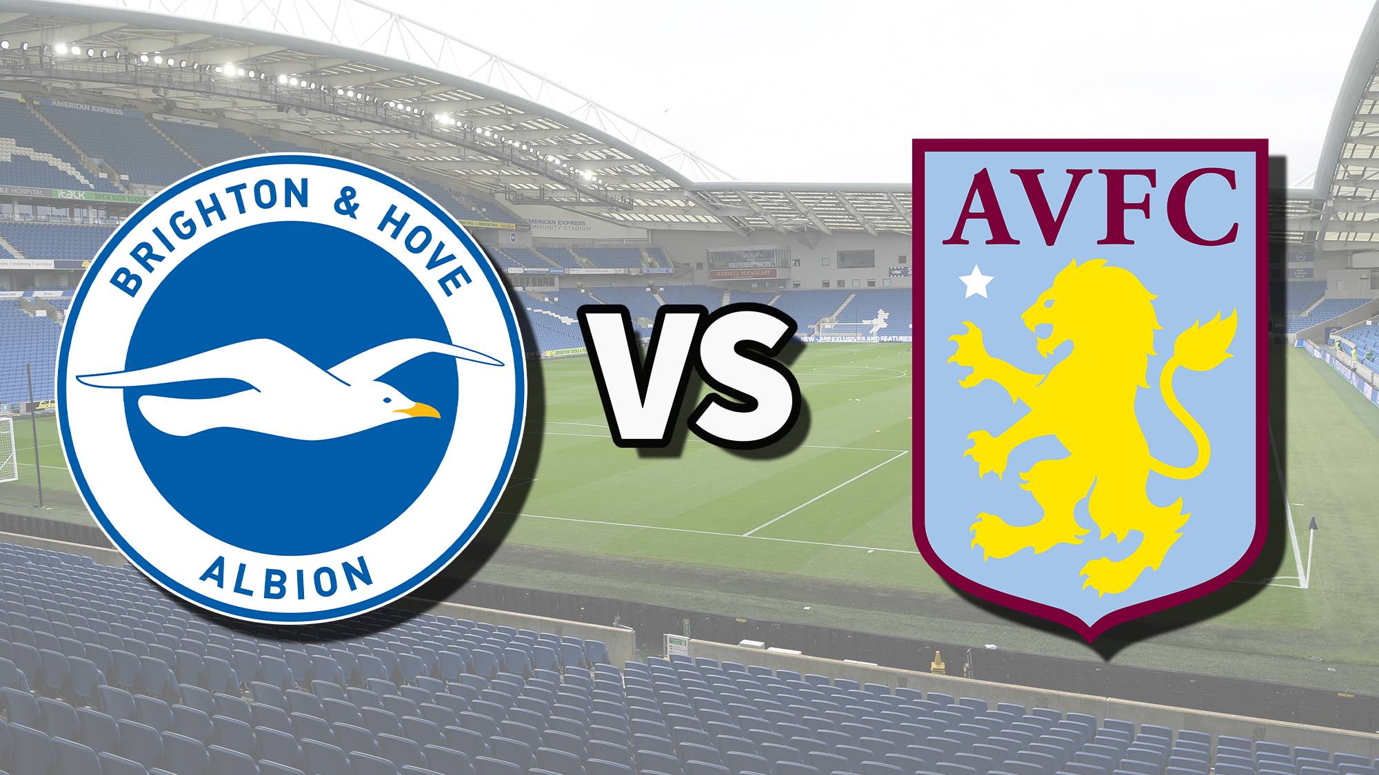 Aston Villa - Brighton H.a.