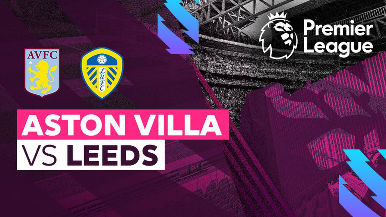 Aston Villa - Leeds United