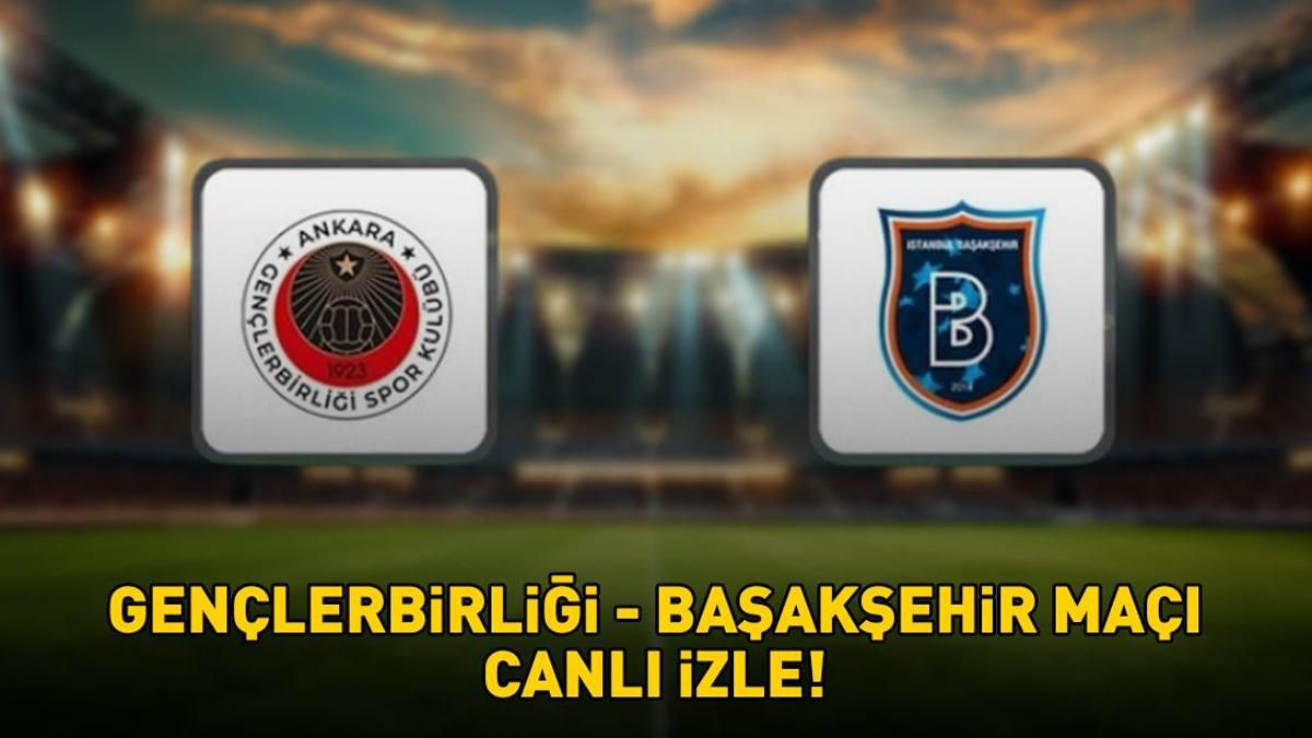 Başakşehir FK - Gençlerbirliği