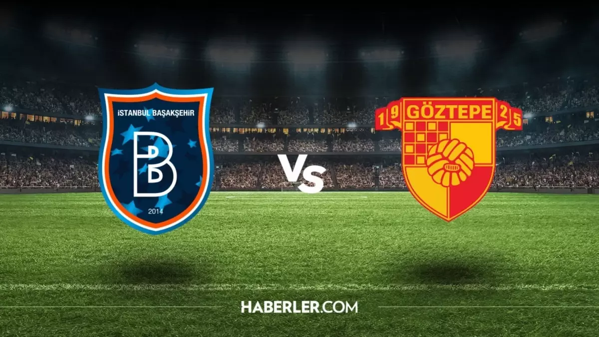 Başakşehir Fk - Göztepe