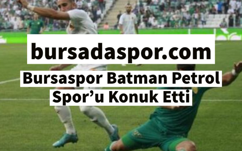 Batman Petrol Spor - Bursaspor