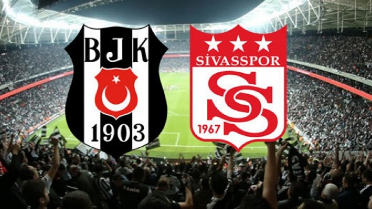 Beşiktaş - Sivasspor