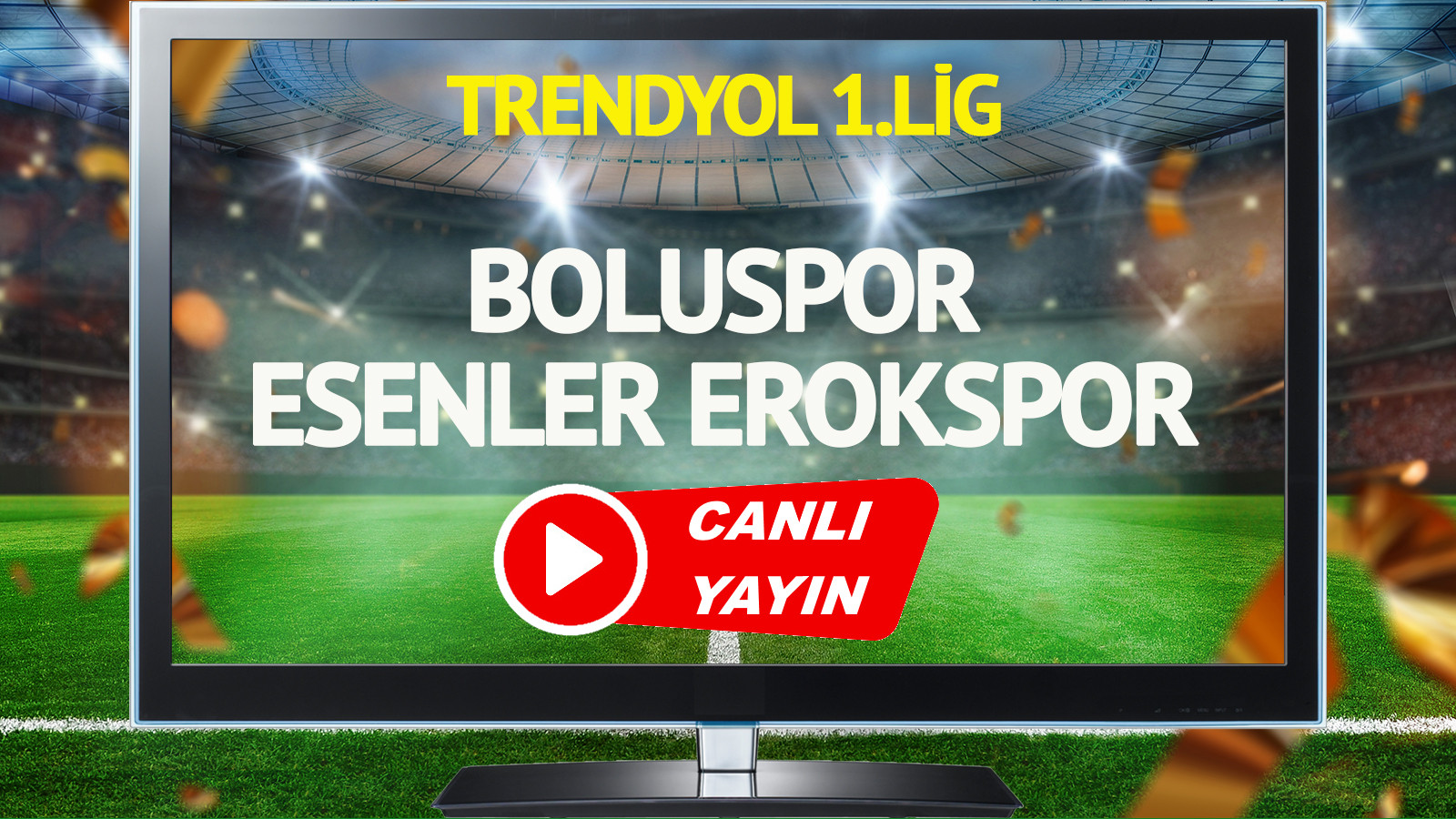 Boluspor - Esenler Erokspor