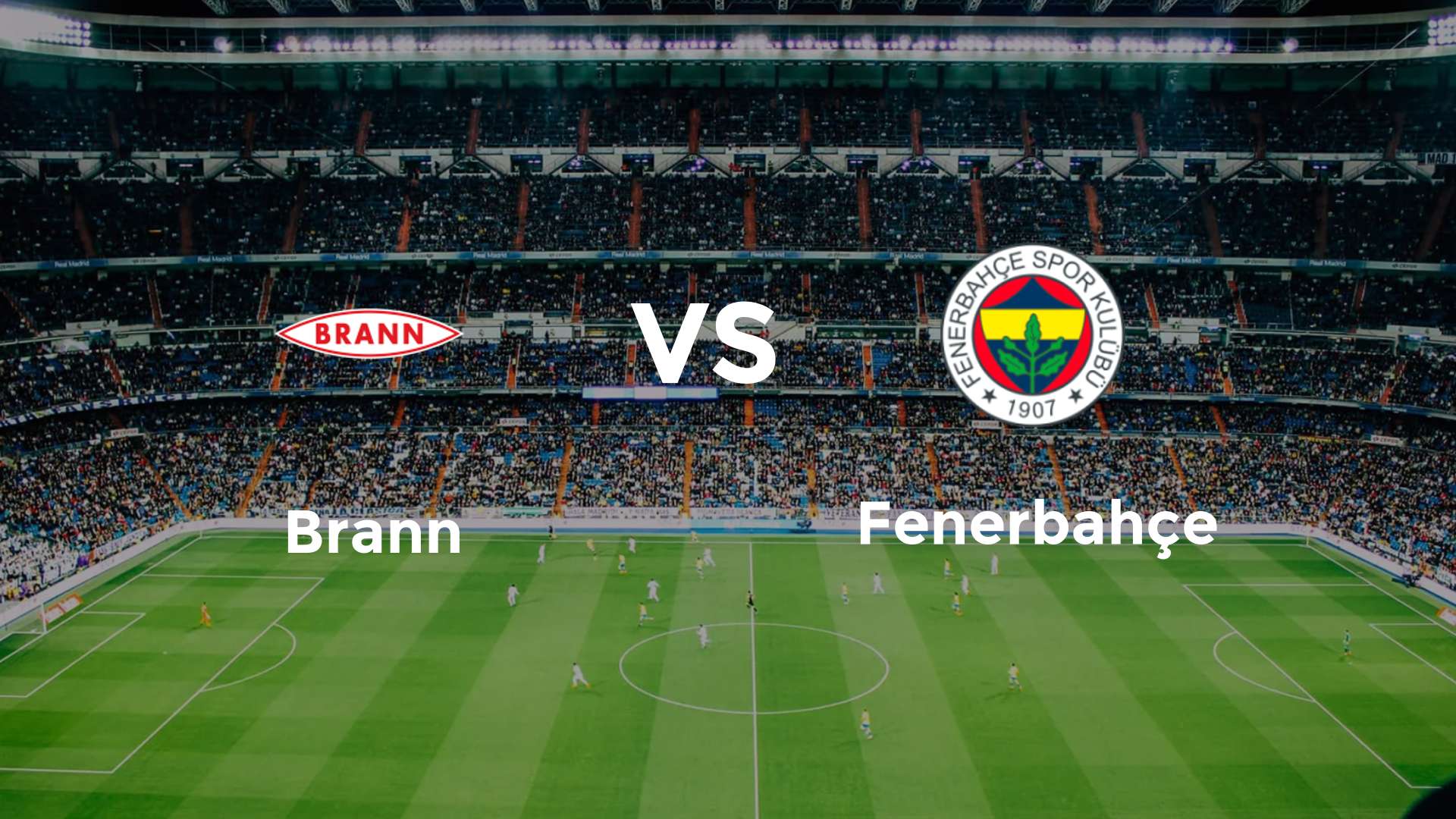 Brann - Fenerbahçe