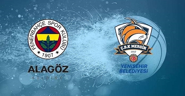 ÇBK Mersin - Fenerbahçe