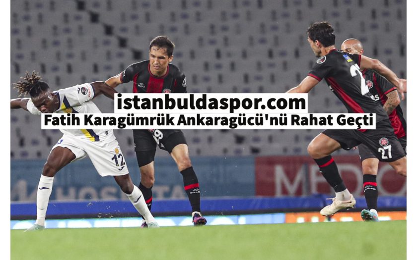 F. Karagümrük - Ankaragücü