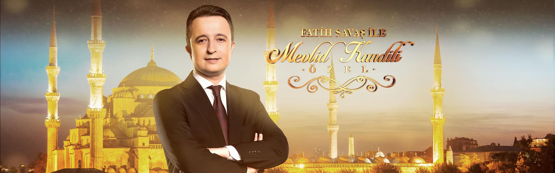 Fatih Savaş ile Mevlid Kandili Özel