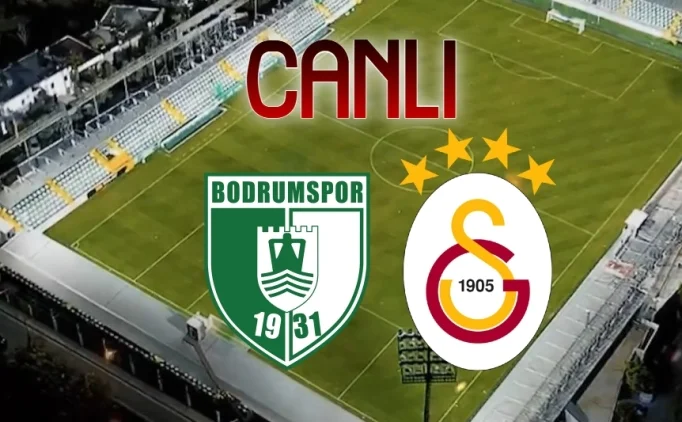 Galatasaray - Bodrum Fk