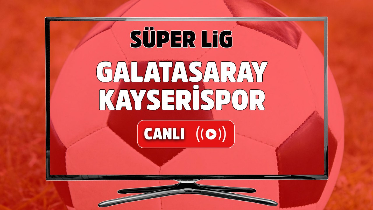 Galatasaray - Kayserispor