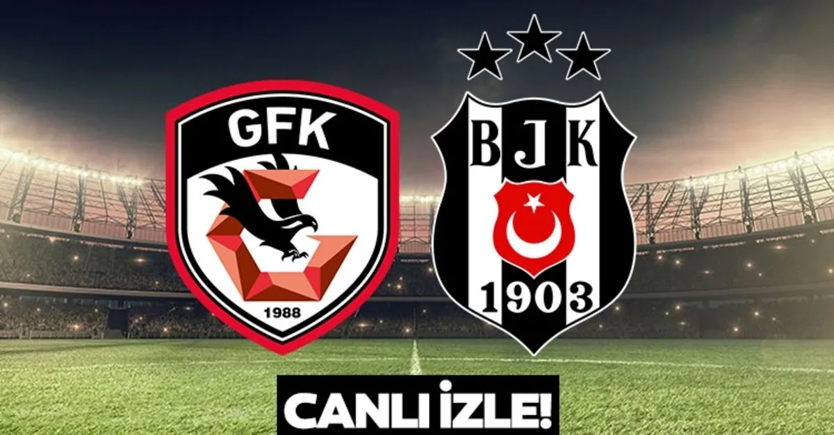 Gaziantep - Beşiktaş
