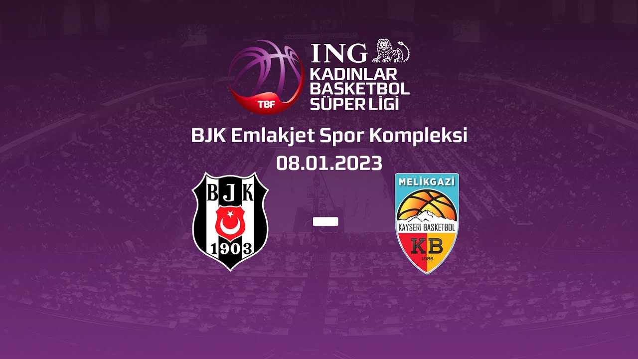 ING KBSL MELİKGAZİ KAYSERİ BASKETBOL BEŞİKTAŞ