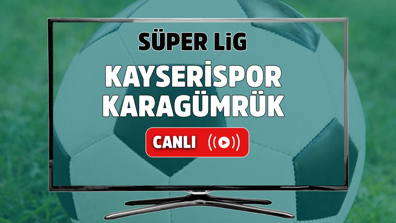 Karagümrük - Kayserispor
