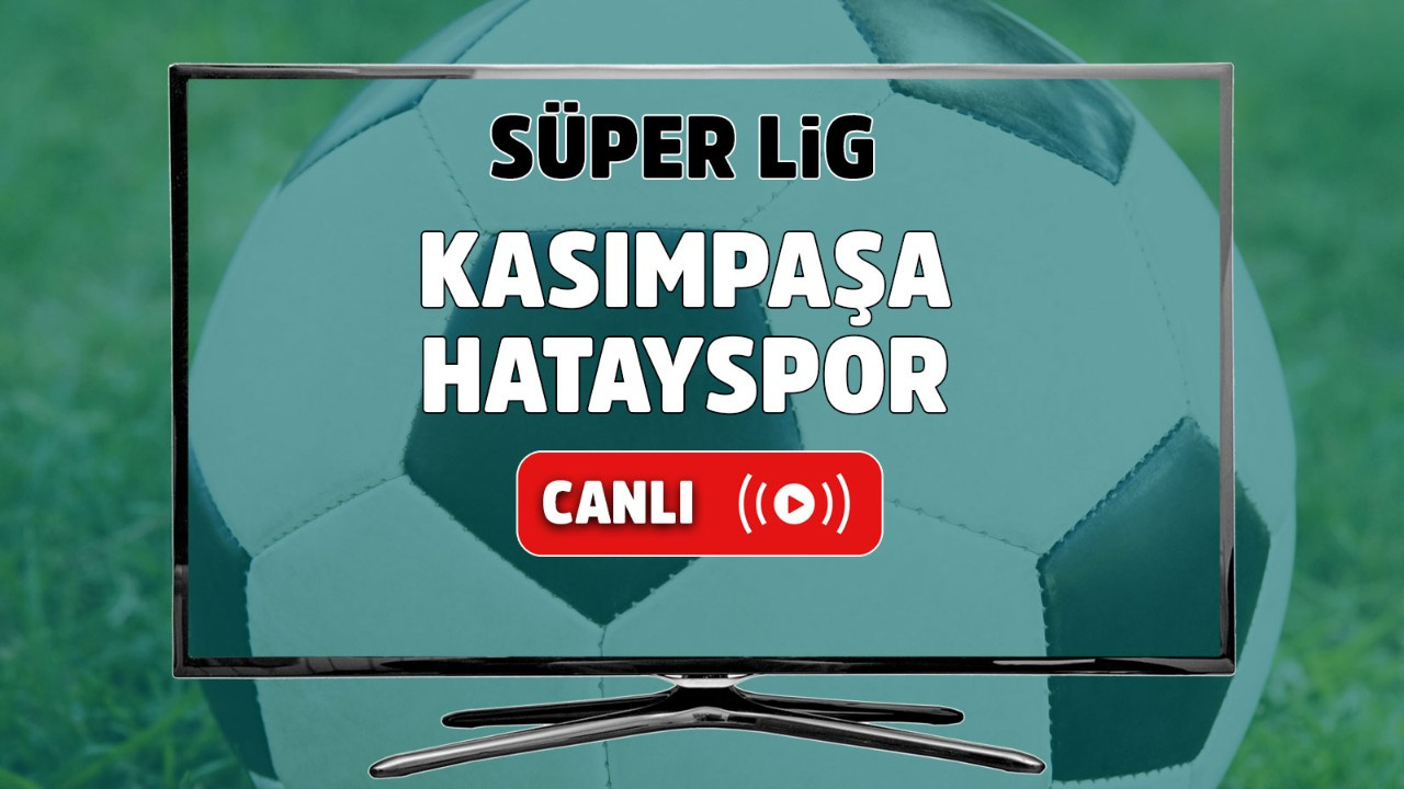 Kasımpaşa - Hatayspor
