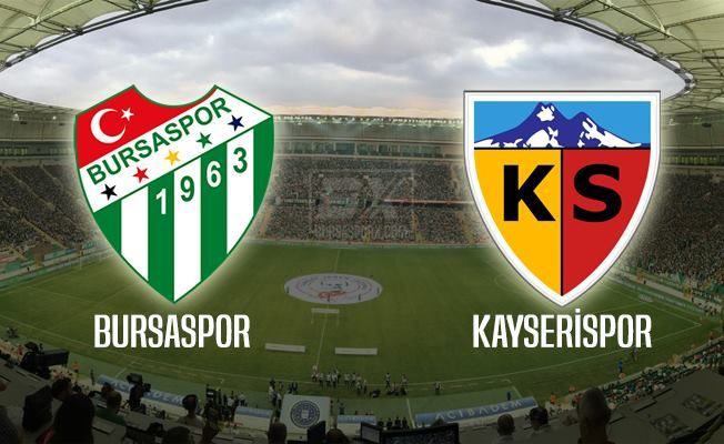 Kayserispor - Bursaspor