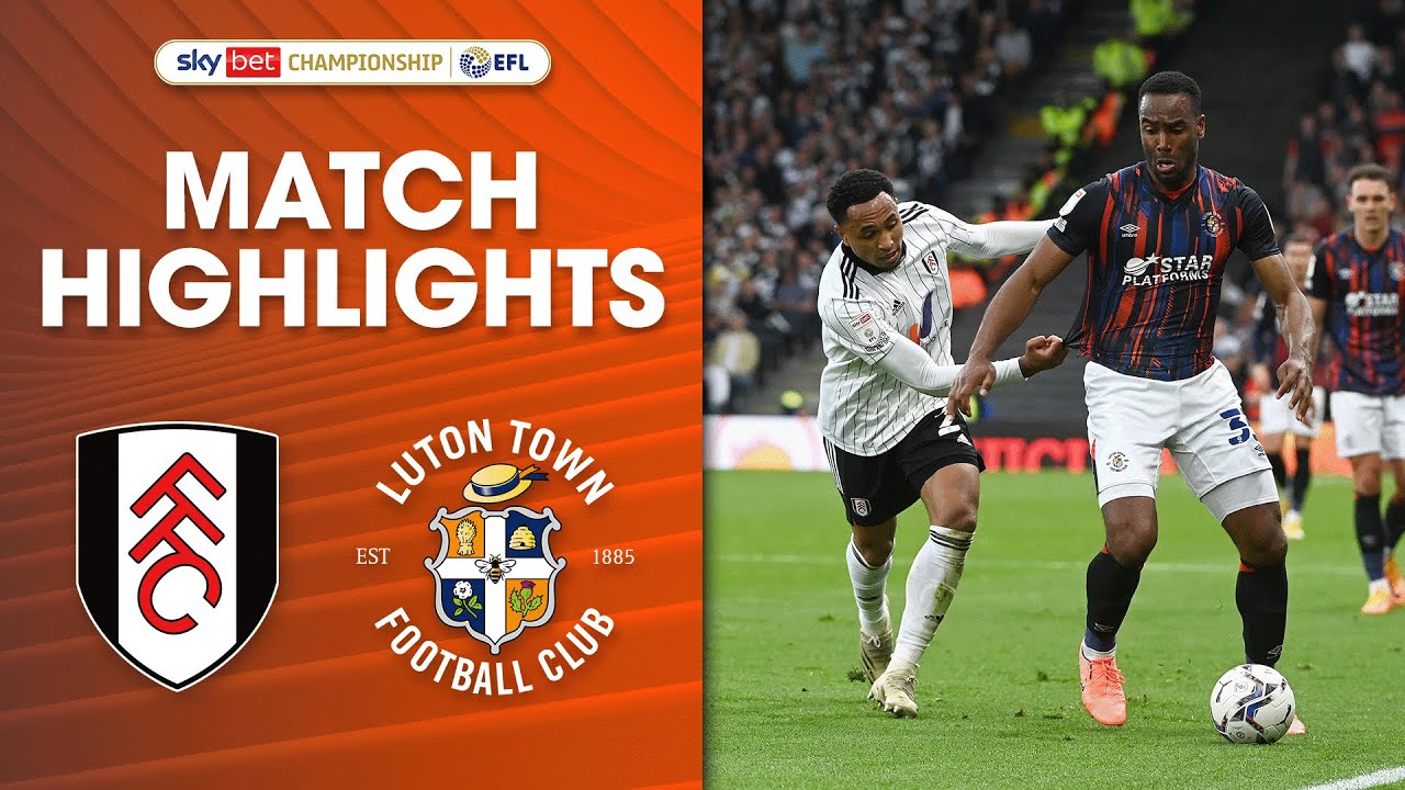 Luton Town - Fulham