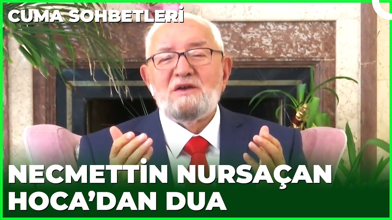 Necmettin Nursaçan'la Cuma Sohbetleri