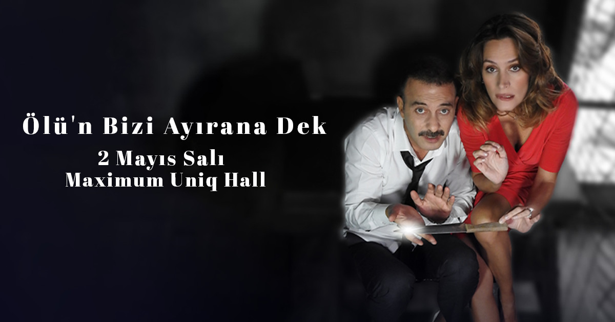 Ölüm Bizi Ayırana Dek