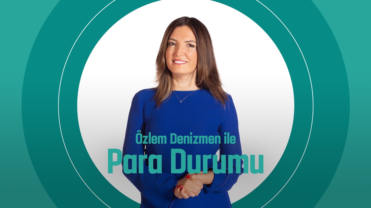Özlem Denizmen ile Para Durumu