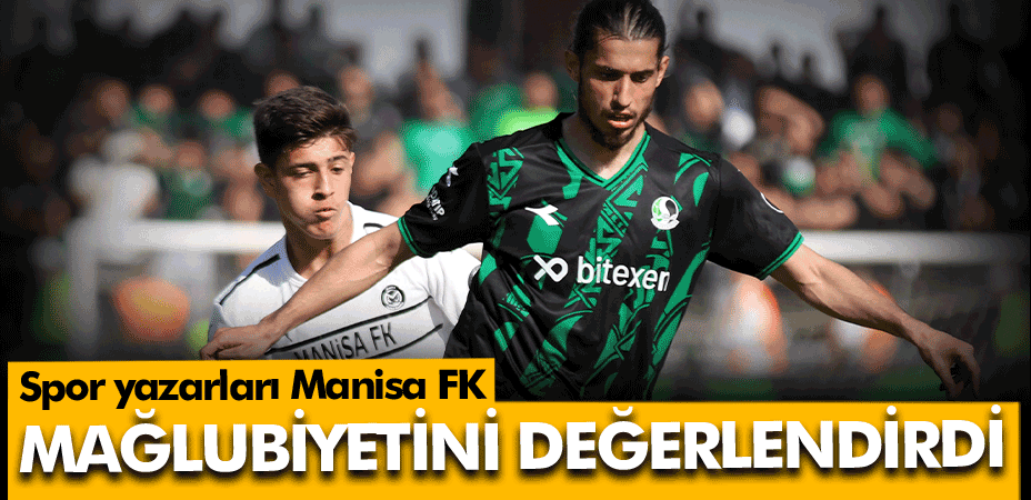 Sakaryaspor A.Ş. - Manisa