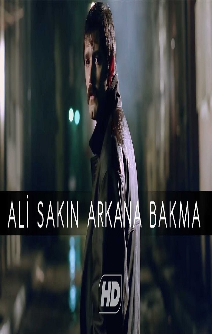 Sakın Arkana Bakma / Ali