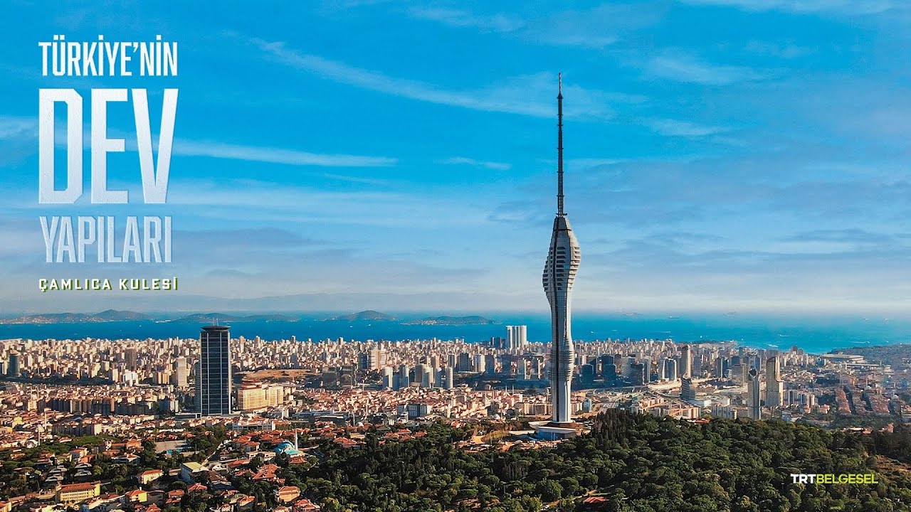 Türkiye'nin Dev Yapıları Çamlıca Kulesi