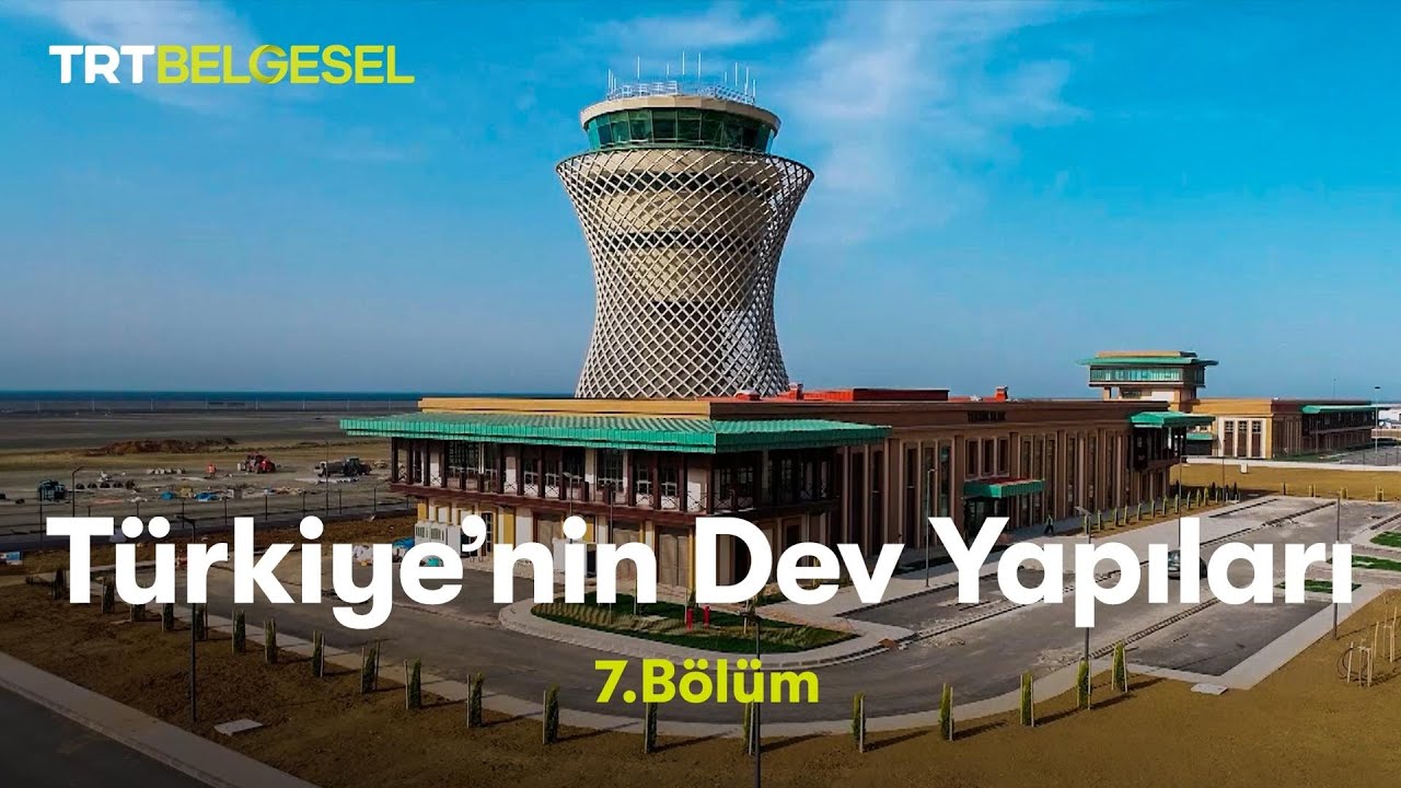 Türkiye'nin Dev Yapıları Rize - Artvin Havalimanı