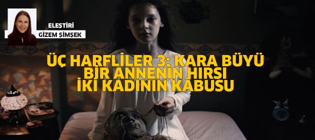 Üç Harfliler 3: Kara Büyü