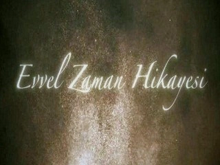 Evvel Zaman Hikayesi