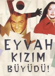 Eyvah Kızım Büyüdü