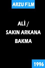 Ali Sakın Arkana Bakma