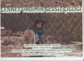 Cennet Vadimin Sessiz çığlığı (dokunmayın Ağaçlarıma)