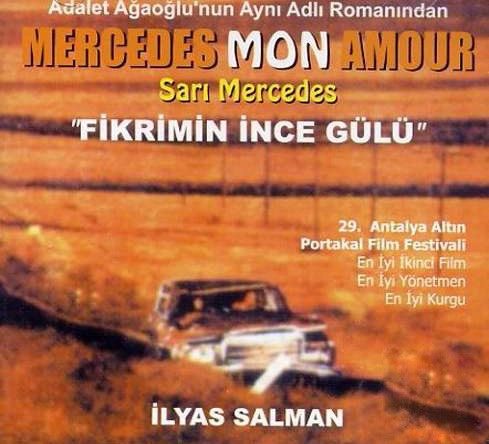 Fikrimin İnce Gülü - Sarı Mercedes