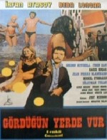Gördüğün Yerde Vur