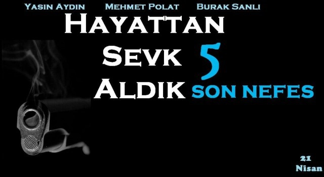 Hayattan Sevk Aldık