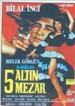 Hey Amigo Beş Mezar