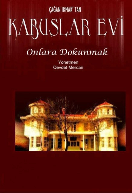 Kabuslar Evi: Onlara Dokunmak