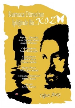 Kurmaca Dünyanın İpliğinde Bir Koza