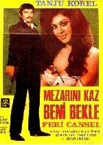 Mezarını Kaz Beni Bekle