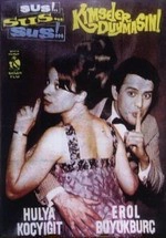 Sus Sus Kimseler Duymasın