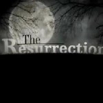 The Resurrectıon
