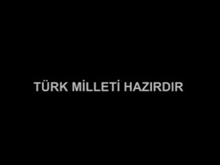 Türk Milleti Hazırdır