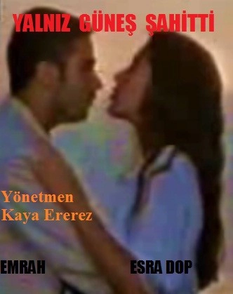 Yalnız Güneş Şahitti